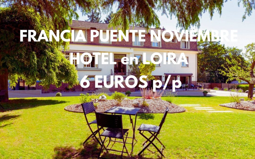 FRANCIA puente Noviembre: Hotel en Región del Loira por sólo 6 Euros p/p
