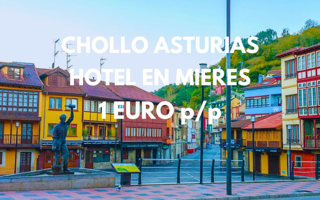 ASTURIAS Tarifa error: Hotel en Mieres por sólo 1 Euro p/p