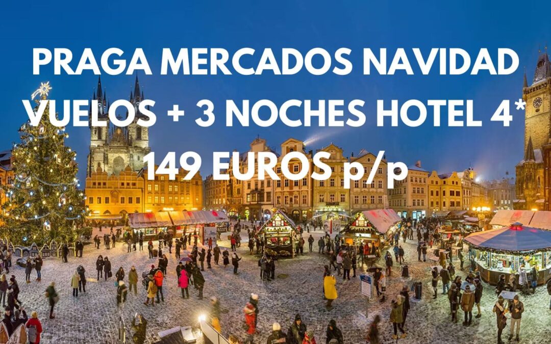 PRAGA Mercadillos Navideños: Vuelos + 3 noches Hotel 4* centro por sólo 149 Euros p/p
