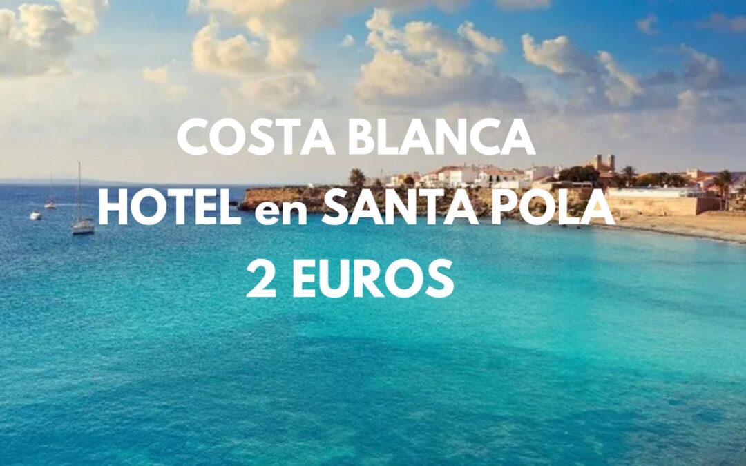 COSTA BLANCA Tarifa error: Hotel junto a la playa en Santa Pola para dos por SÓLO 2 Euros