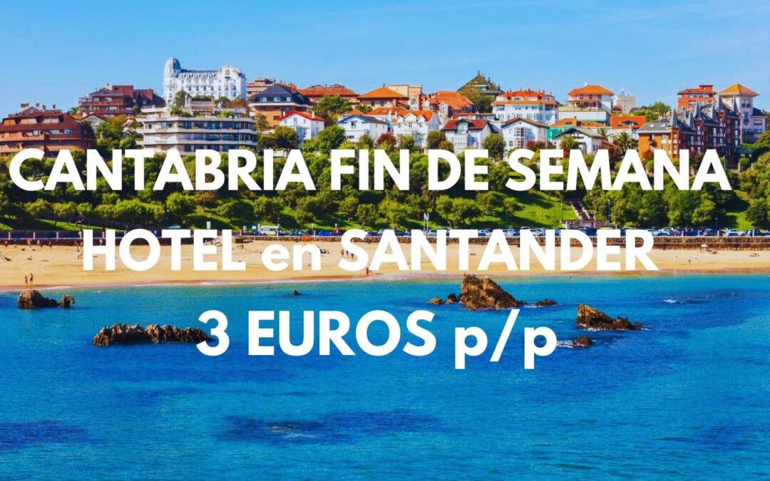 CANTABRIA CHOLLO Fin de semana: Hotel en Santander por SÓLO 3 Euros p/p