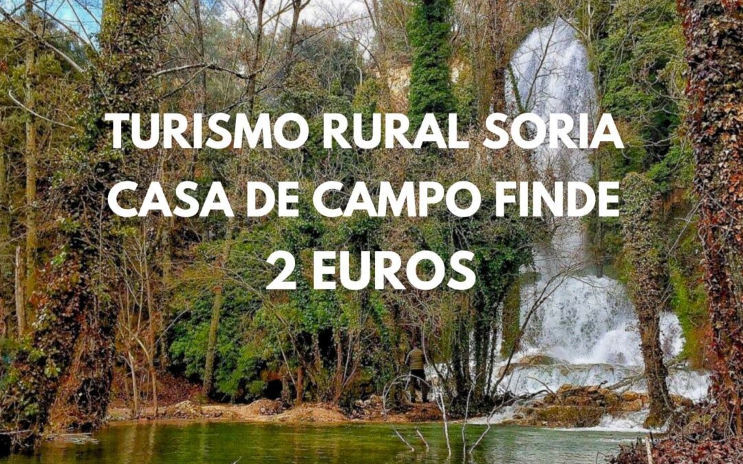 Fin de semana en SORIA Valle del Duero Tarifa error: Casa de tres dormitorios por sólo 2 Euros p/p