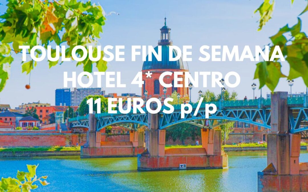 TOULOUSE Fin de semana: Hotel 4* por sólo 11 Euros p/p