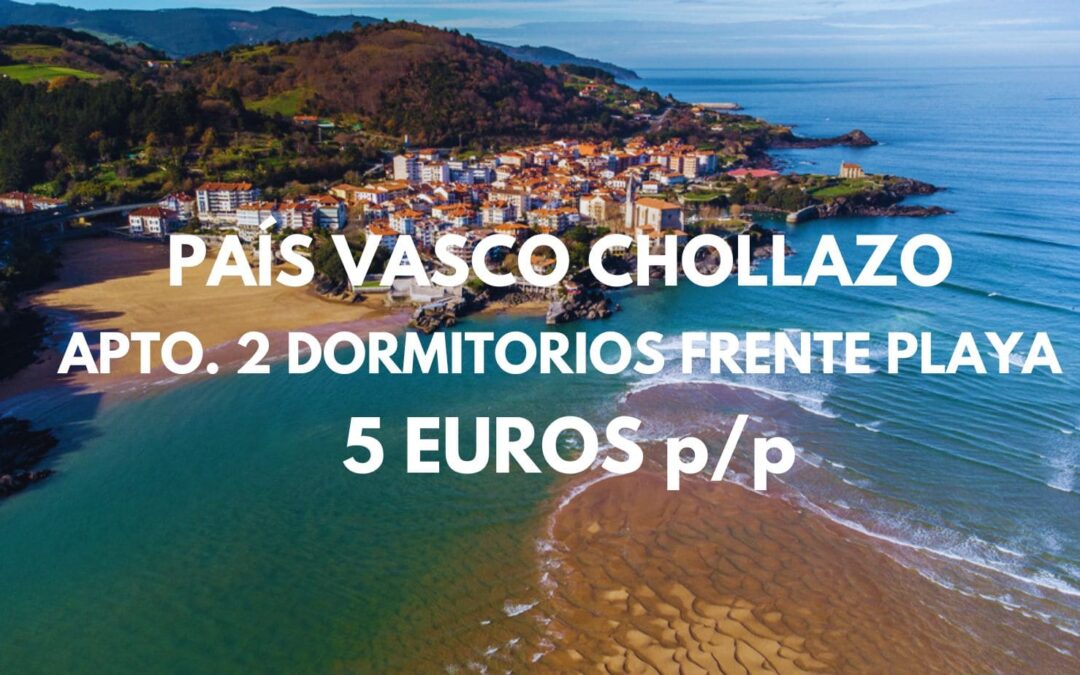 ÚLTIMA HORA!! PAÍS VASCO Apartamento 2 dormitorios frente al mar sólo 5 Euros p/p