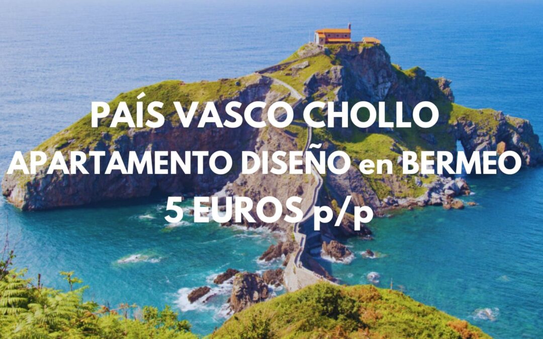 Costa PAÍS VASCO: Apartamentos de diseño en Bermeo centro histórico por SÓLO 5 Euros p/p
