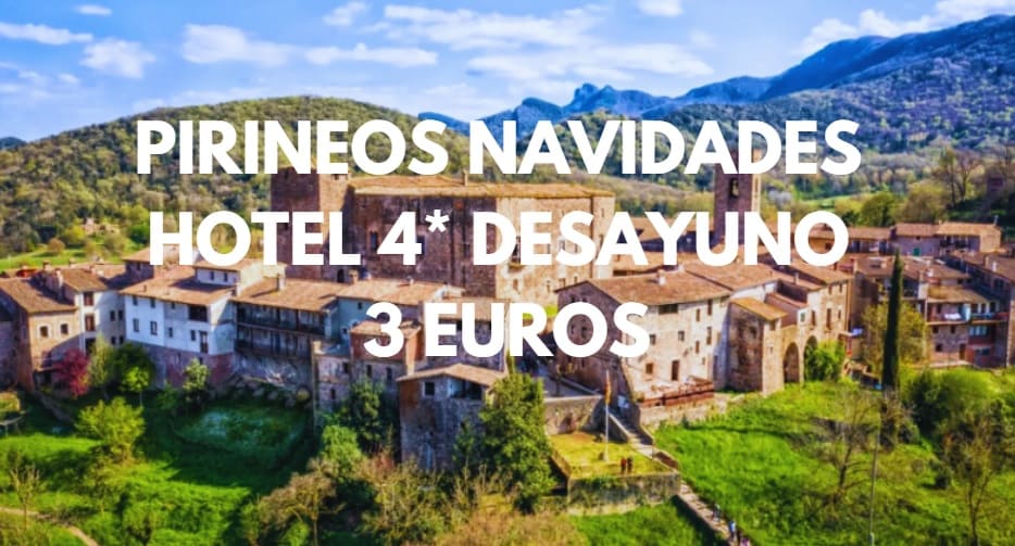 PIRINEOS en Reyes: Hotel 4* en Santa Pau con desayuno para dos por SÓLO 3 Euros