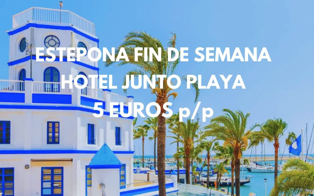 COSTA DEL SOL Fin de semana: Hotel en Estepona por SÓLO 5 Euros p/p