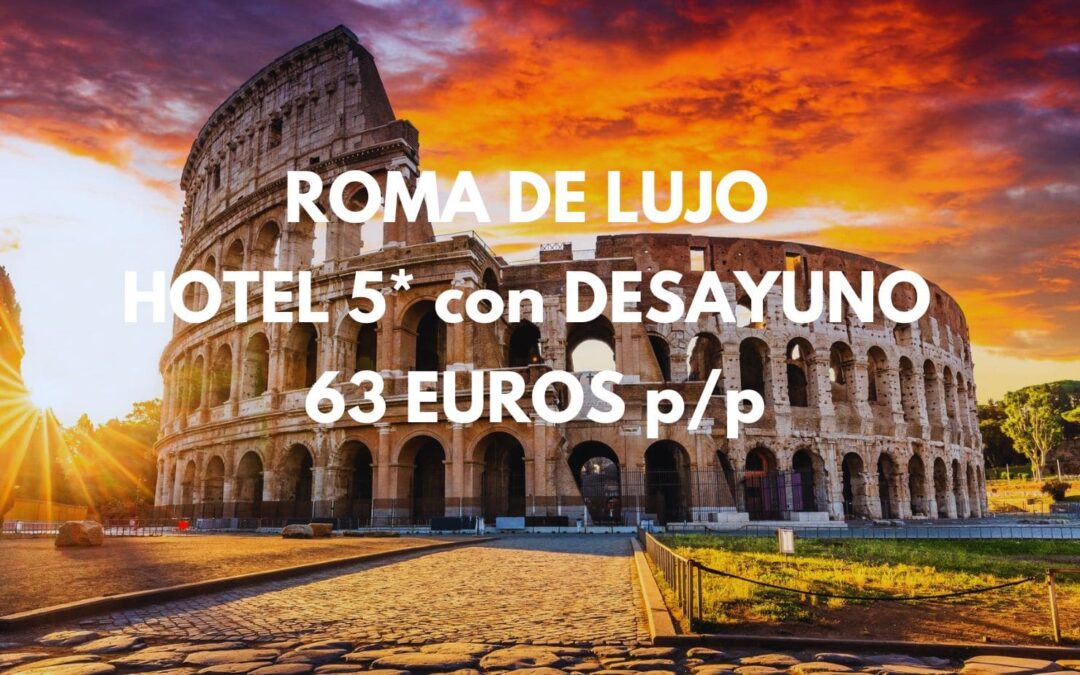 ROMA Puente Diciembre: Hotel 5* centro con desayuno por sólo 63 Euros p/p
