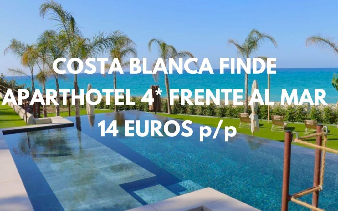 COSTA BLANCA Fin de semana: Apartahotel 4* de LUJO con playa privada por sólo 14 Euros p/p