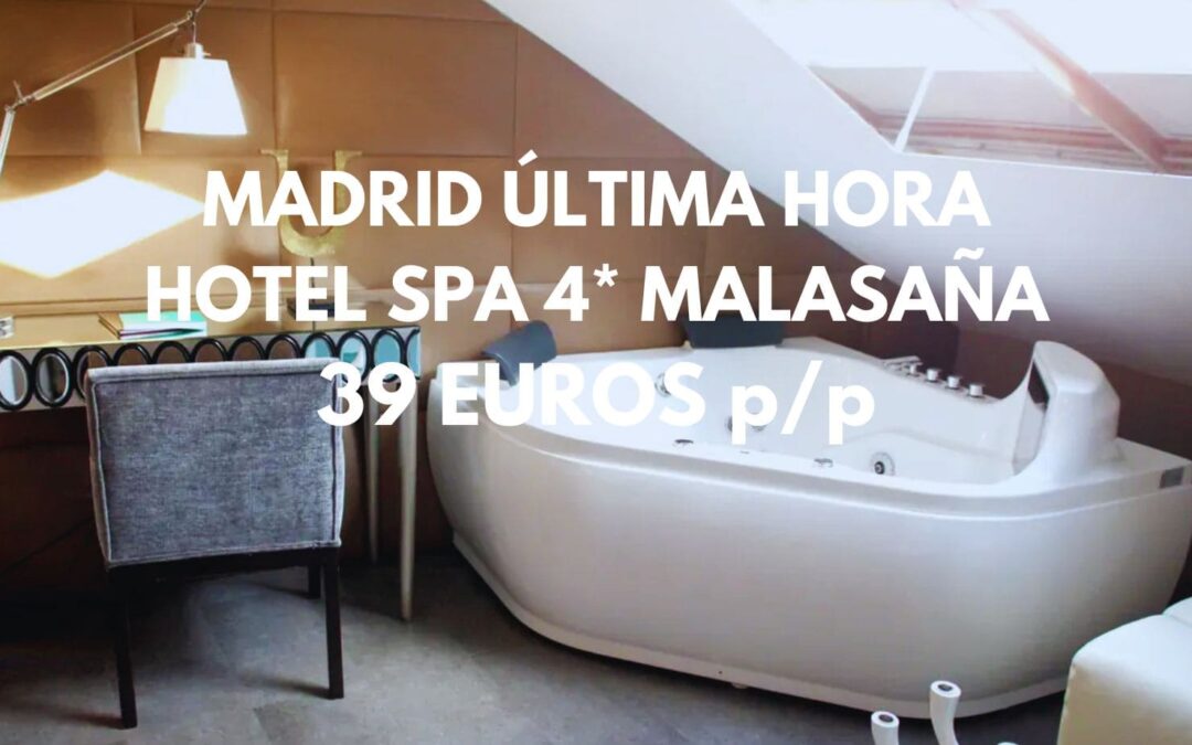 ÚLTIMA HORA MADRID CENTRO de lujo: Hotel Spa 4* de diseño en MALASAÑA por sólo 39 Euros p/p