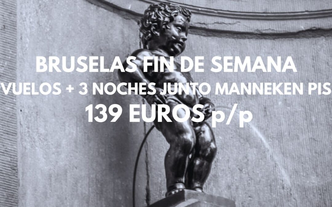 BRUSELAS FIN DE SEMANA: Vuelos + 3 noches Apartahotel junto MANNEKEN PIS por sólo 139 Euros p/p