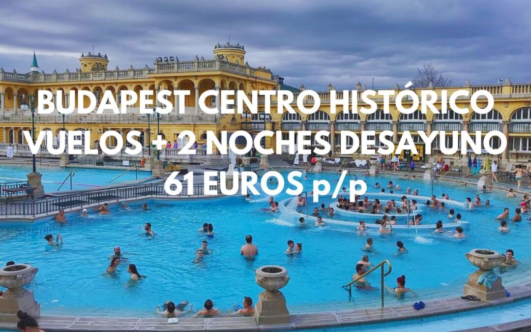 BUDAPEST escapada chollo: Vuelos + 2 noches en hotel con desayuno en centro histórico por SÓLO 61 Euros p/p