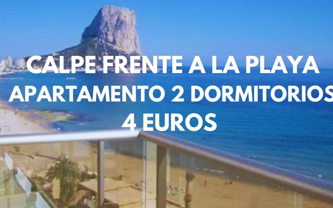 CALPE frente a la playa apartamento 2 dormitorios por sólo 4 Euros