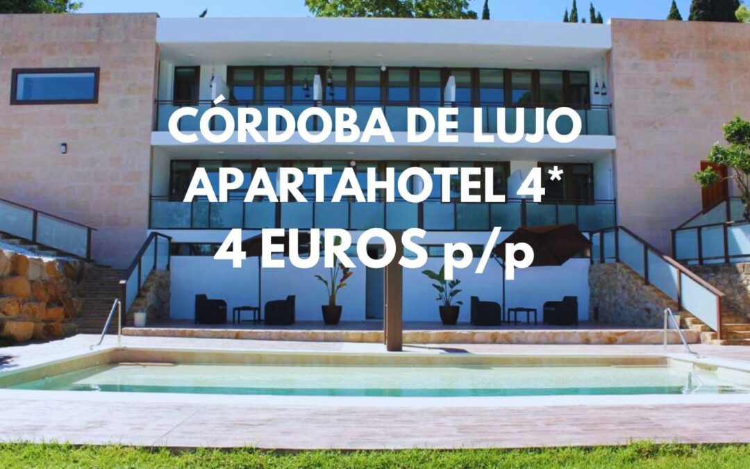 CÓRDOBA CHOLLAZO: Apartahotel 4* de lujo hasta cuatro pax por sólo 4 Euros p/p