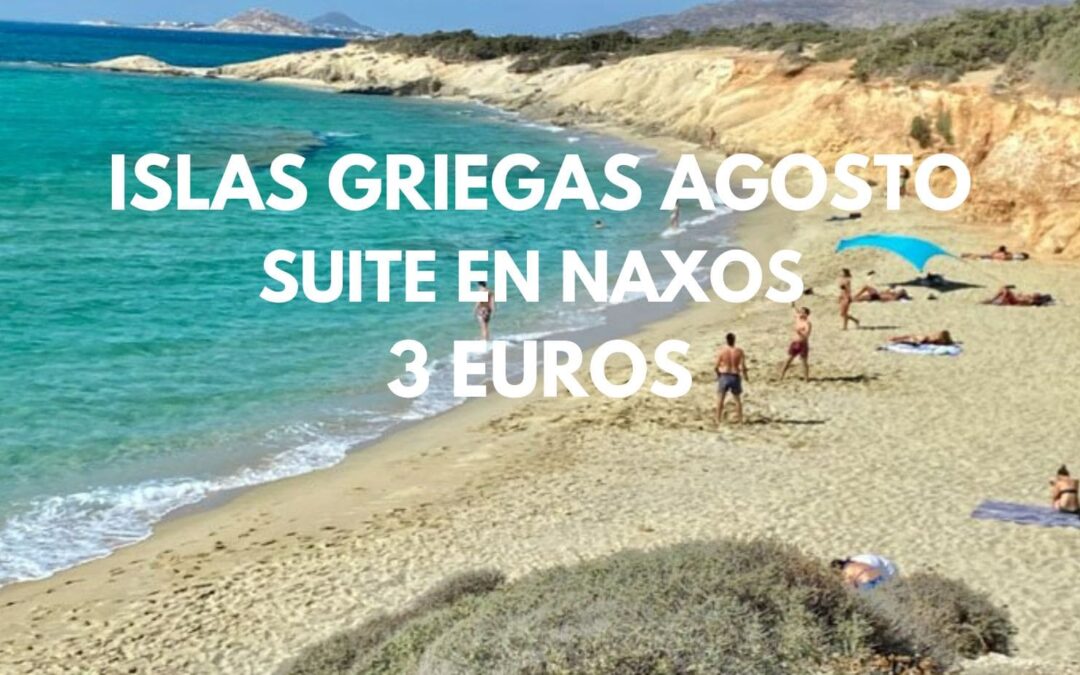 ISLAS GRIEGAS AGOSTO: Suite en NAXOS para dos por sólo 3 Euros