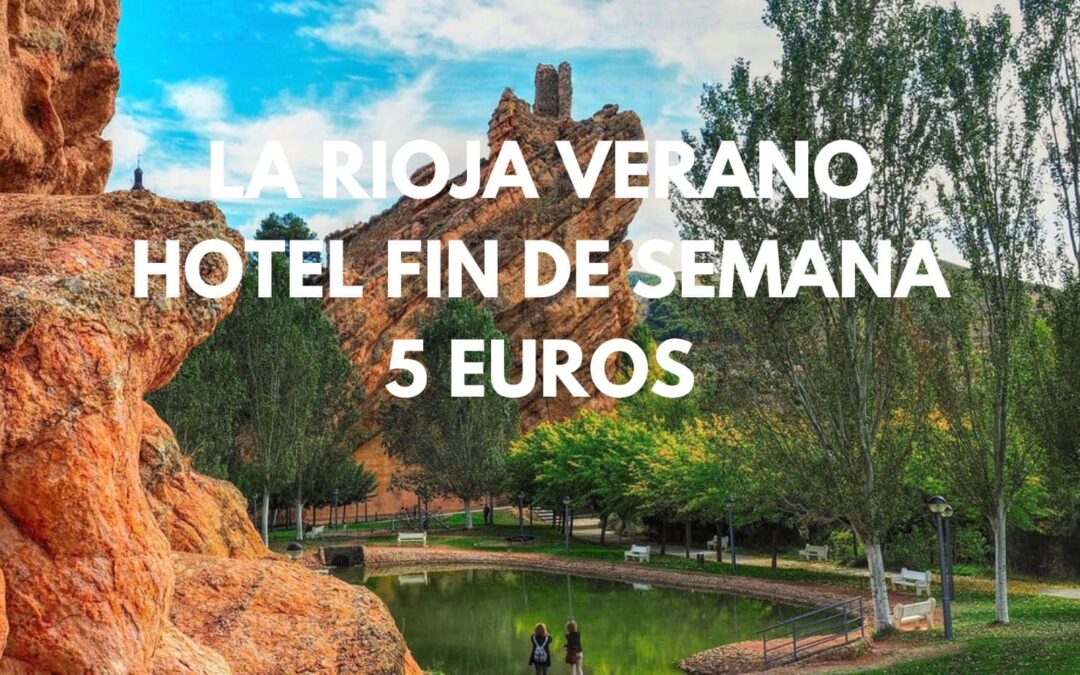 LA RIOJA Verano: Fin de semana en hotel para dos por sólo 5 Euros