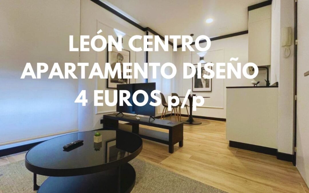 LEÓN en Julio: Apartamento de diseño en el centro por sólo 4 Euros p/p