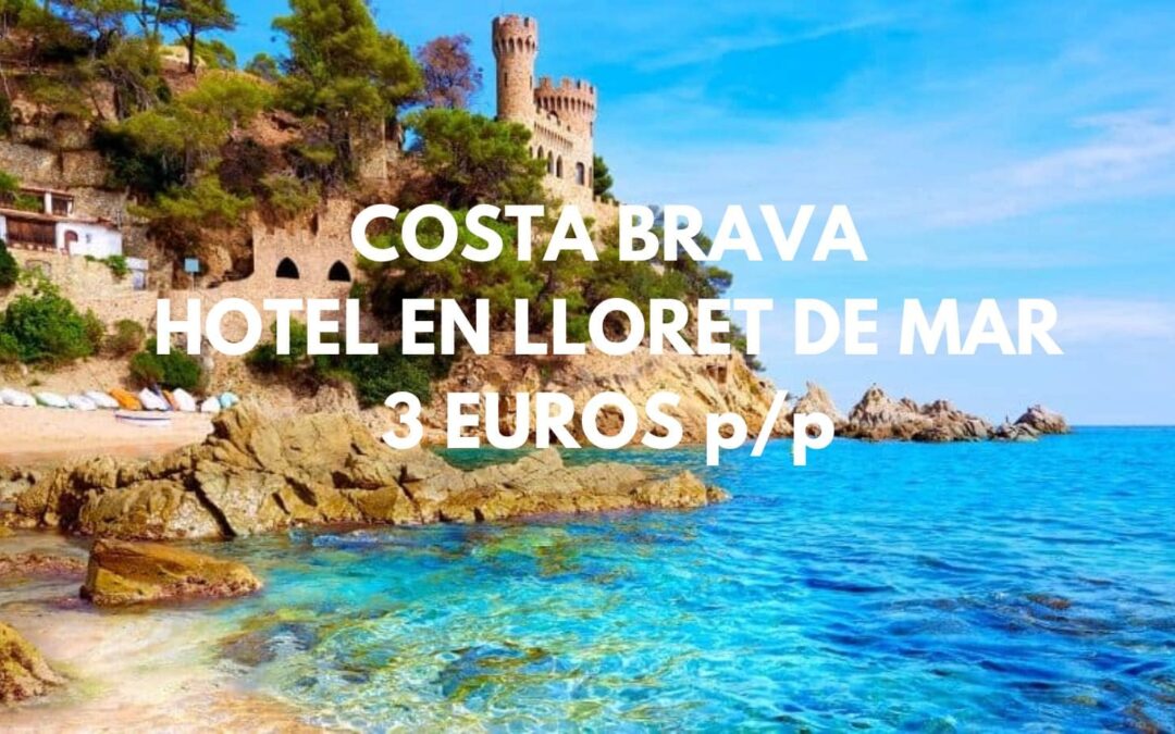 COSTA BRAVA: Hotel en LLORET DE MAR por 3 Euros p/p