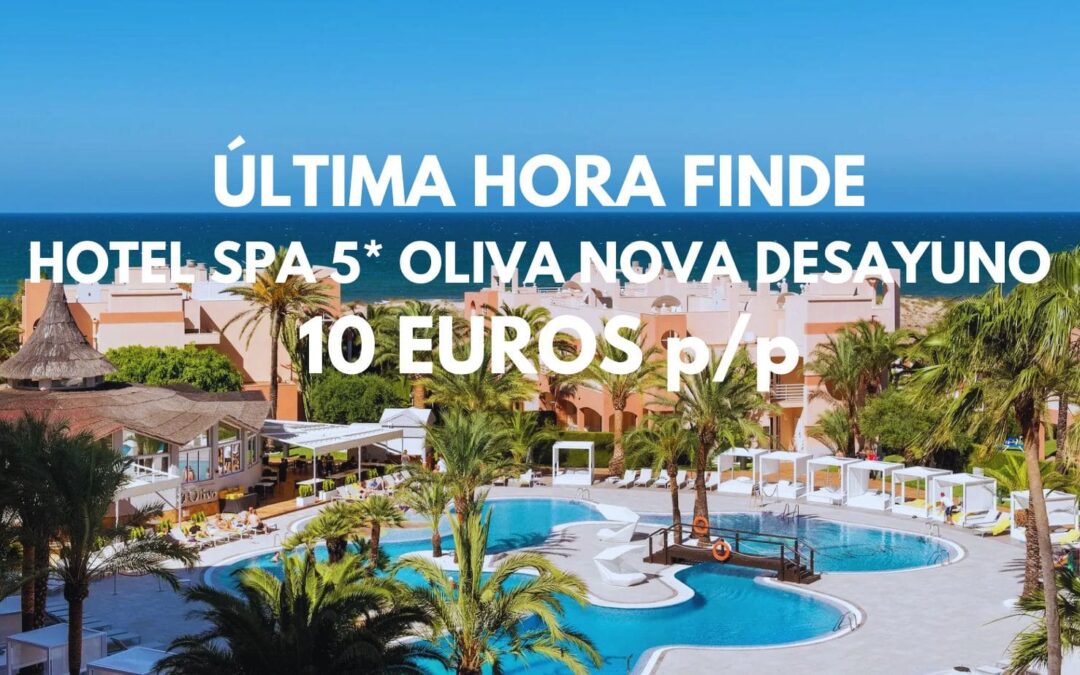 ÚLTIMA HORA!! Resort Spa 5* OLIVA NOVA GOLF costa de Valencia con desayuno para tres SÓLO 10 Euros p/p