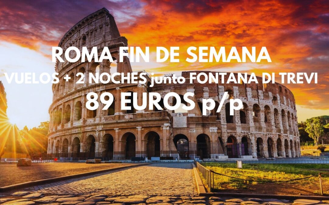 ROMA FIN DE SEMANA: Vuelos + 2 noches junto Fontana di Trevi SÓLO 89 Euros p/p