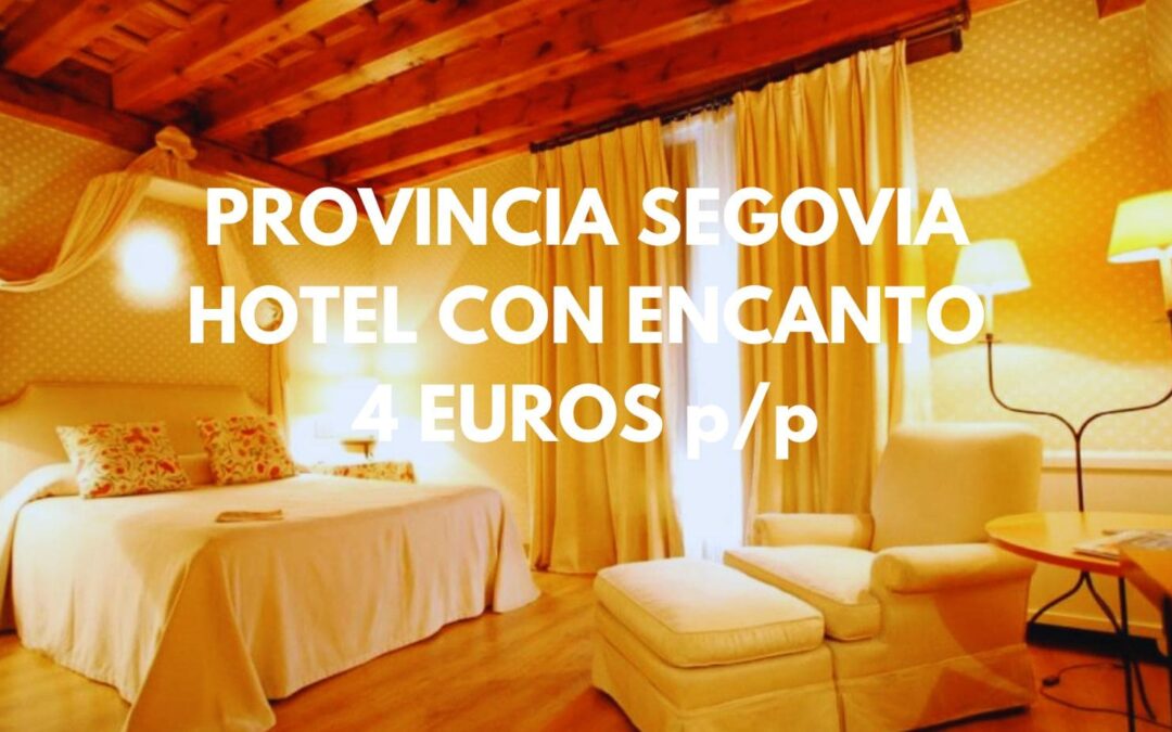 Provincia de SEGOVIA pueblo medieval: Hotel con encanto por sólo 4 Euros p/p
