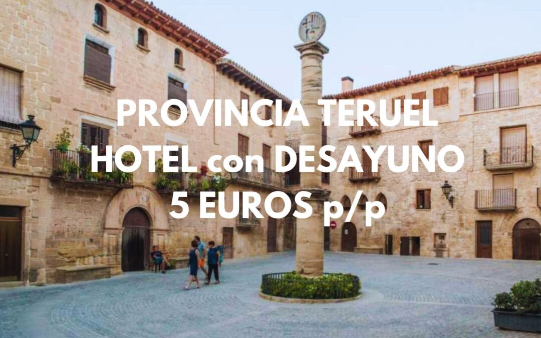 Provincia de TERUEL en Primavera: Hotel con desayuno para dos por sólo 5 Euros