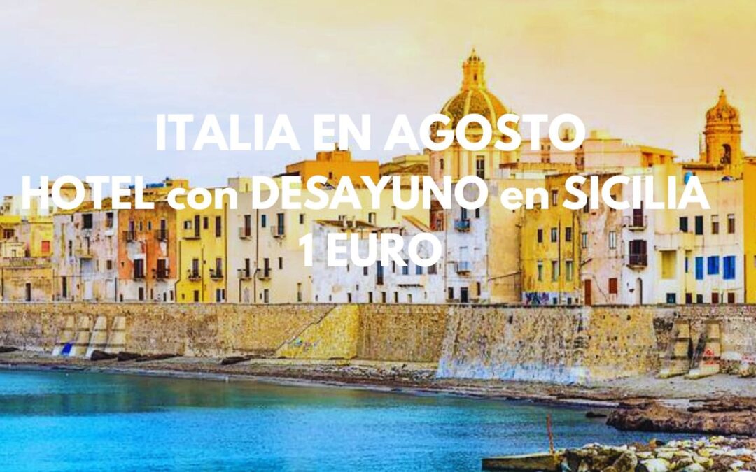 ITALIA EN AGOSTO: Hotel en Trapani (Sicilia) en la playa con desayuno SÓLO 1 Euro