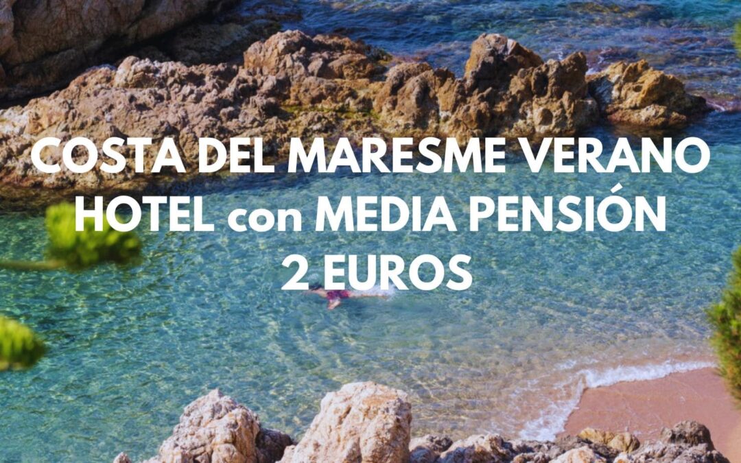 COSTA MARESME EN VERANO: Hotel junto playa MEDIA PENSIÓN por sólo 2 Euros