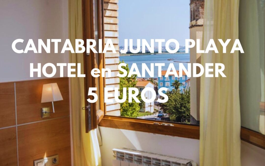 CANTABRIA CHOLLAZO: Hotel en Santander junto playa hasta tres pax SÓLO 5 Euros