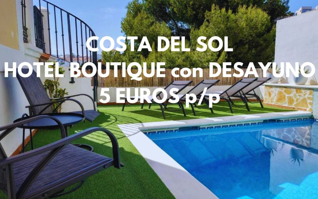 COSTA DEL SOL: Hotel Boutique en Nerja con desayuno SÓLO 5 Euros p/p