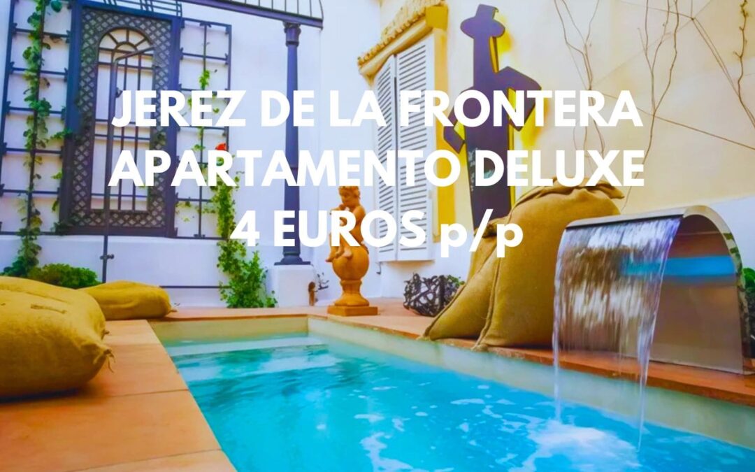 JEREZ DE LA FRONTERA de LUJO: Apartamento Deluxe por sólo 4 Euros p/p