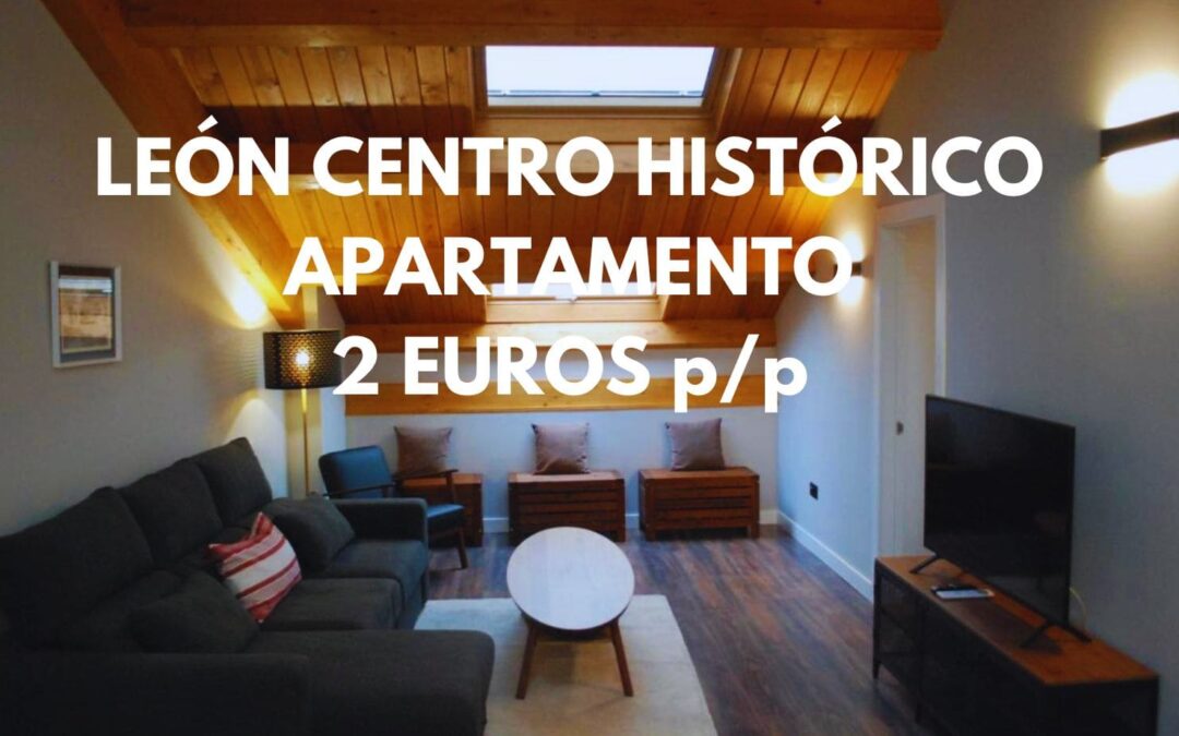 LEÓN CHOLLAZO: Apartamento centro histórico hasta cuatro pax SÓLO 2 Euros p/p