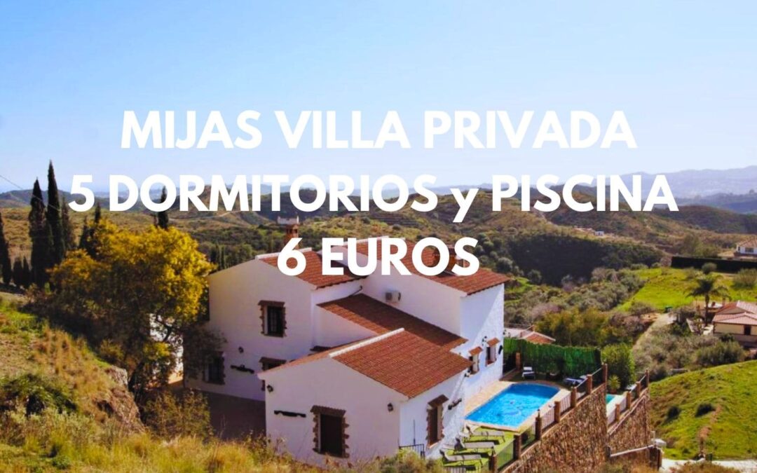 MIJAS BRUTAL: Villa privada con piscina de 5 dormitorios hasta diez pax por sólo 6 Euros