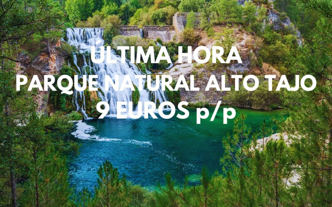 ÚLTIMA HORA PARQUE NATURAL DEL ALTO TAJO (Guadalajara): Hotel por sólo 9 Euros p/p