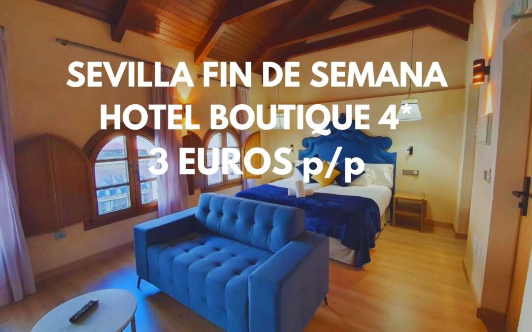 SEVILLA FIN DE SEMANA: Hotel Boutique 4* por sólo 3 Euros p/p