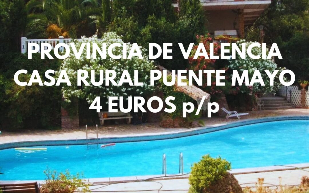 Provincia de VALENCIA Puente Mayo: Casa Rural hasta cuatro pax sólo 4 Euros p/p