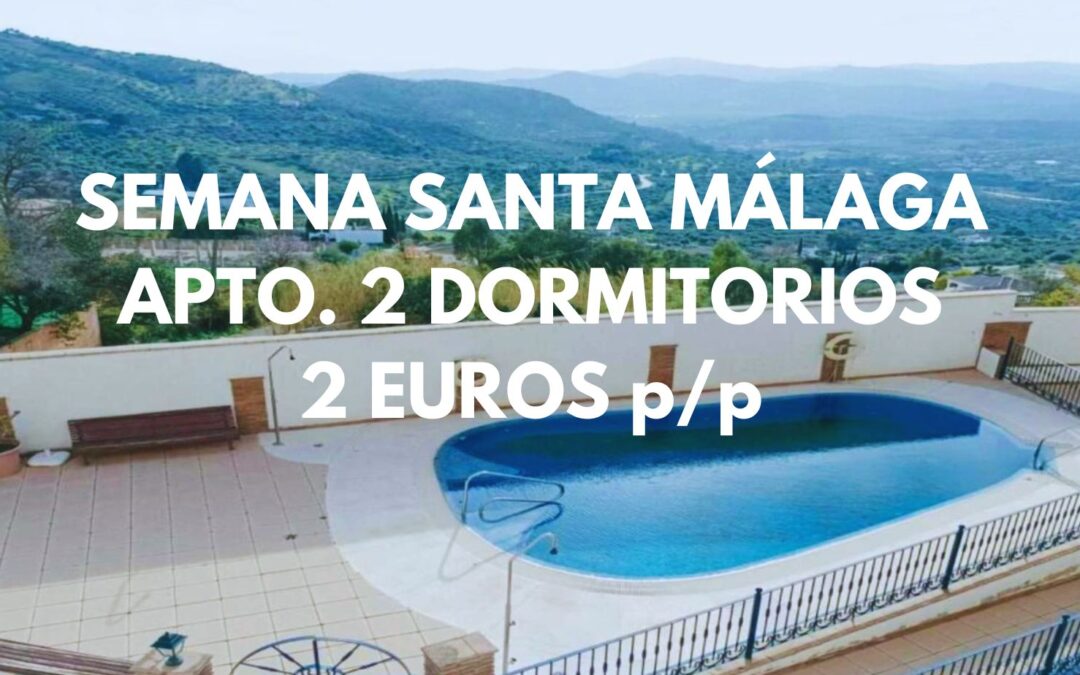 SEMANA SANTA y Puente de Mayo Provincia de MÁLAGA: Apartamento 2 dormitorios hasta cinco pax SÓLO 2 Euros p/p