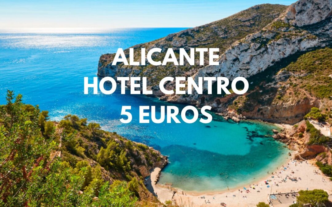 ALICANTE CHOLLAZO: Hotel en el centro para dos por sólo 5 Euros