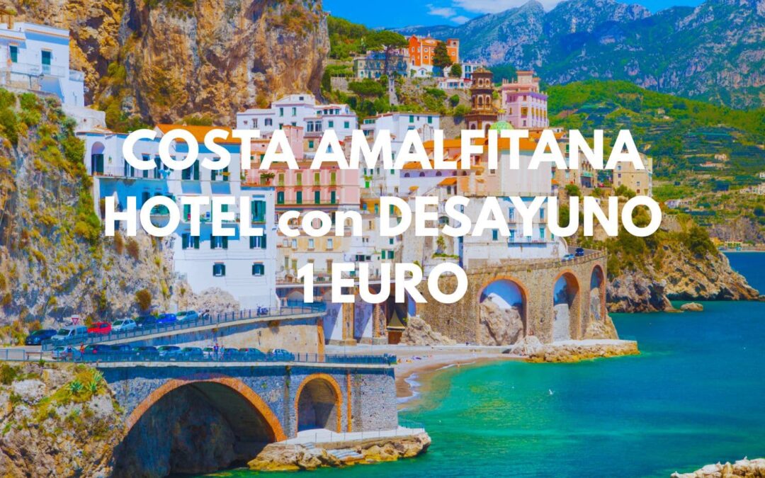 COSTA AMALFITANA Fin de semana: Hotel con desayuno para dos por sólo 1 Euro