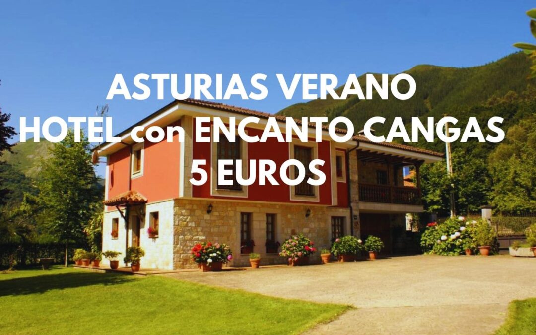 ASTURIAS VERANO: Hotel en Cangas de Onís para dos por sólo 5 Euros