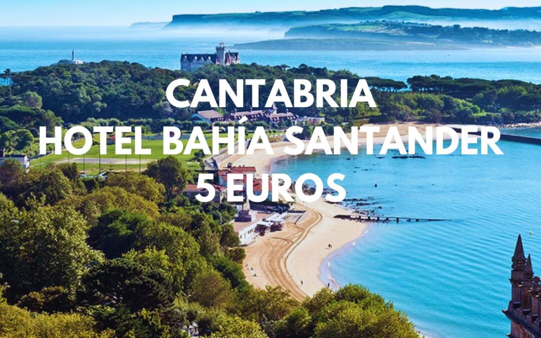 CANTABRIA: Hotel en la Bahía de Santander habitación triple sólo 5 Euros