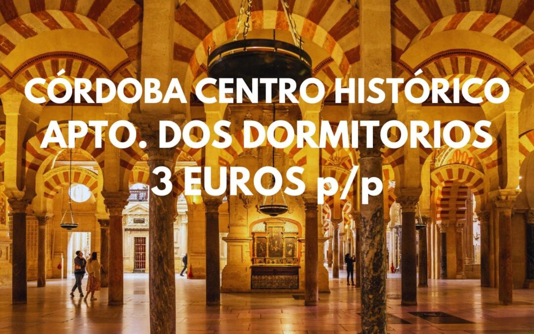 CÓRDOBA JULIO: Apartamento dos dormitorios por sólo 3 Euros p/p