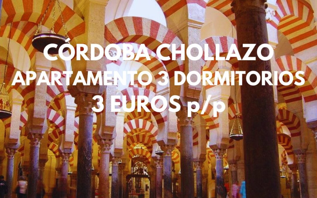 CÓRDOBA: Apartamento 3 dormitorios centro histórico hasta siete pax por sólo 3 Euros p/p