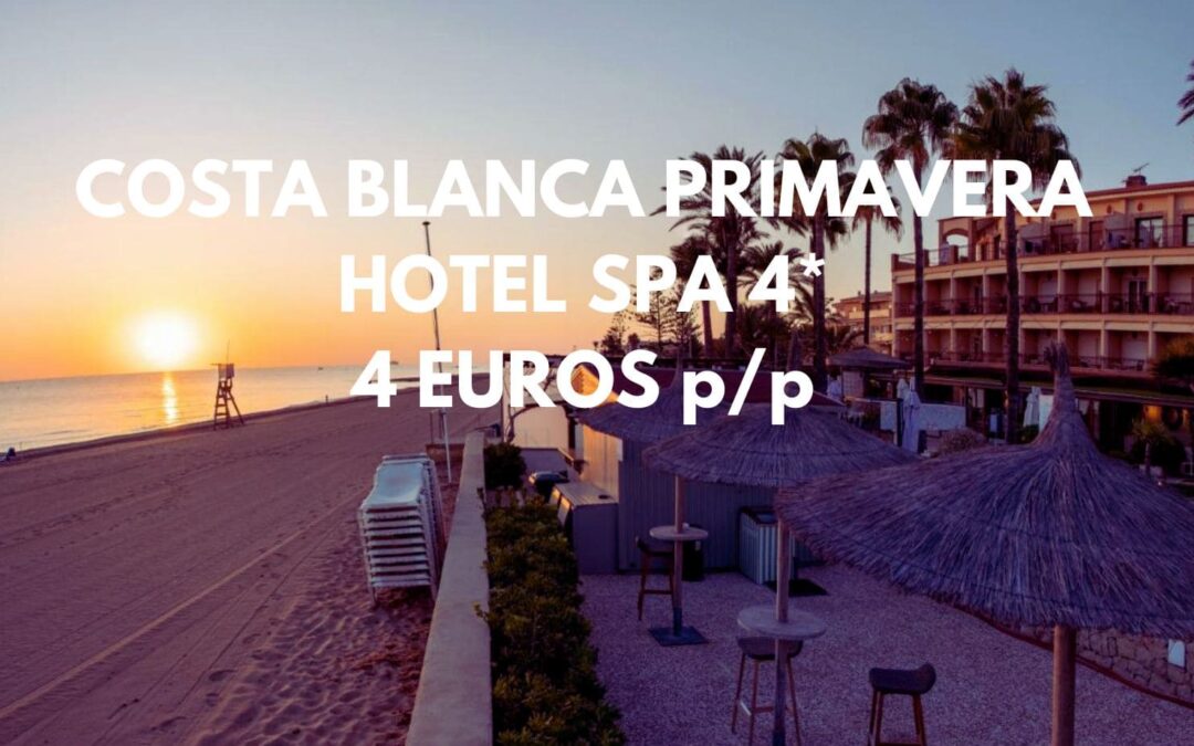 COSTA BLANCA Primavera: Hotel Spa 4* en DENIA frente a la playa sólo 4 Euros p/p