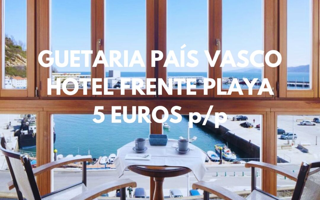 GUETARIA (País Vasco): Hotel de diseño frente a la playa sólo 5 Euros p/p