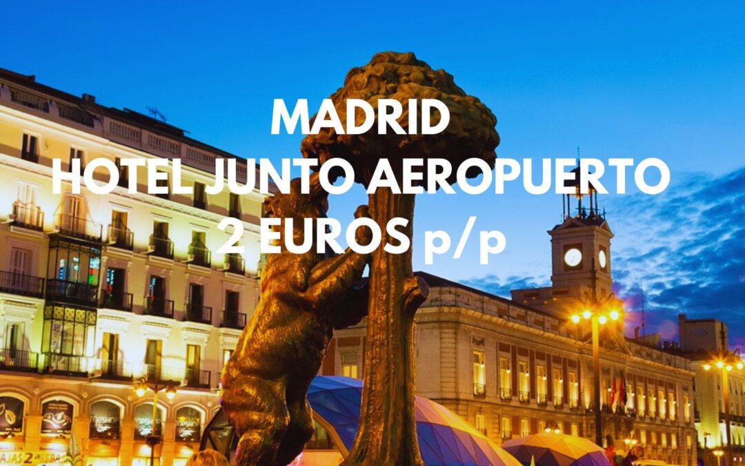 MADRID: Hotel sencillo junto aeropuerto por sólo 2 Euros p/p
