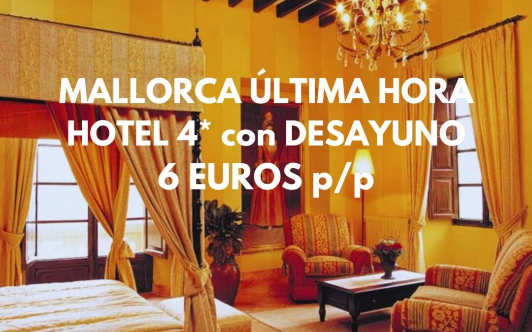 ÚLTIMA HORA MALLORCA: SUITE de lujo en Hotel Palacio 4* con desayuno por SÓLO 6 Euros p/p
