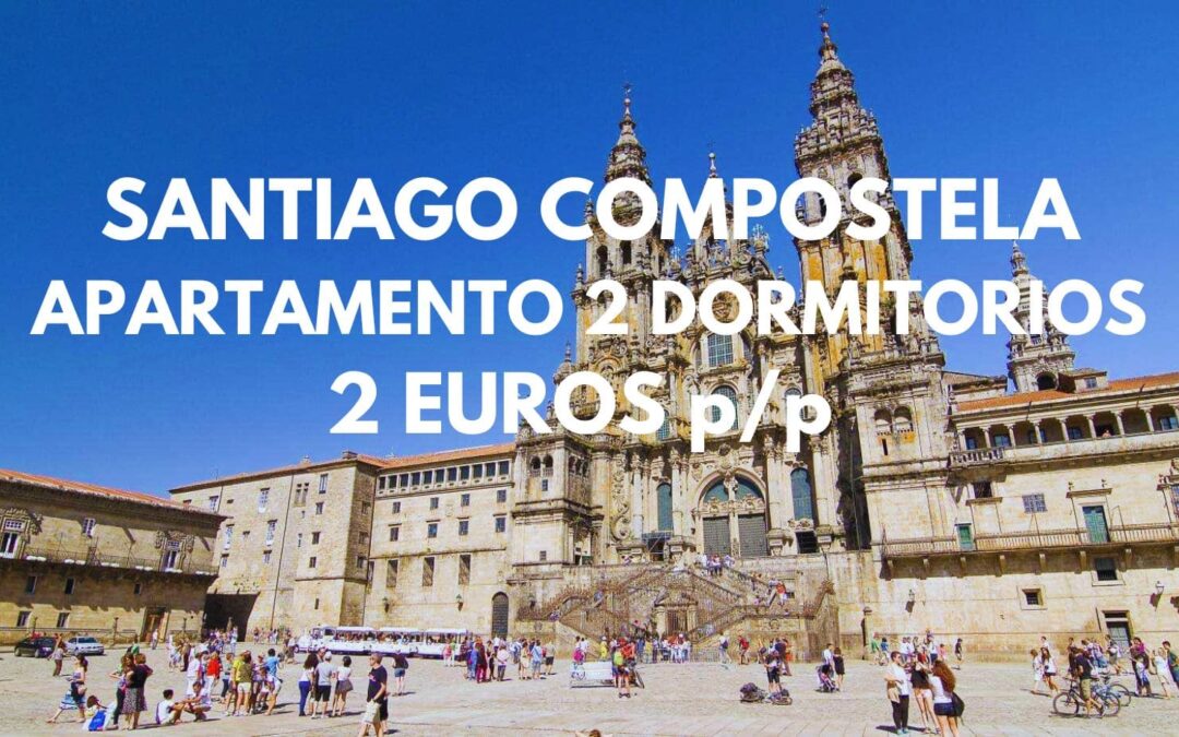 SANTIAGO DE COMPOSTELA Primavera: Apartamentos 2 dormitorios cerca Catedral por sólo 2 Euros p/p