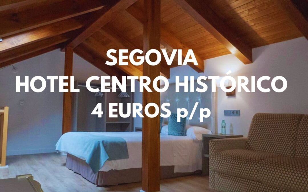 SEGOVIA CHOLLAZO: Hotel centro histórico por sólo 4 Euros p/p