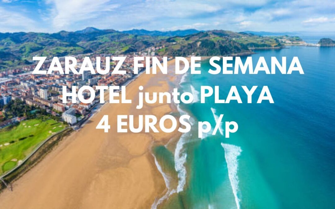 ZARAUZ Fin de semana (País Vasco): Hotel junto playa por sólo 4 Euros p/p
